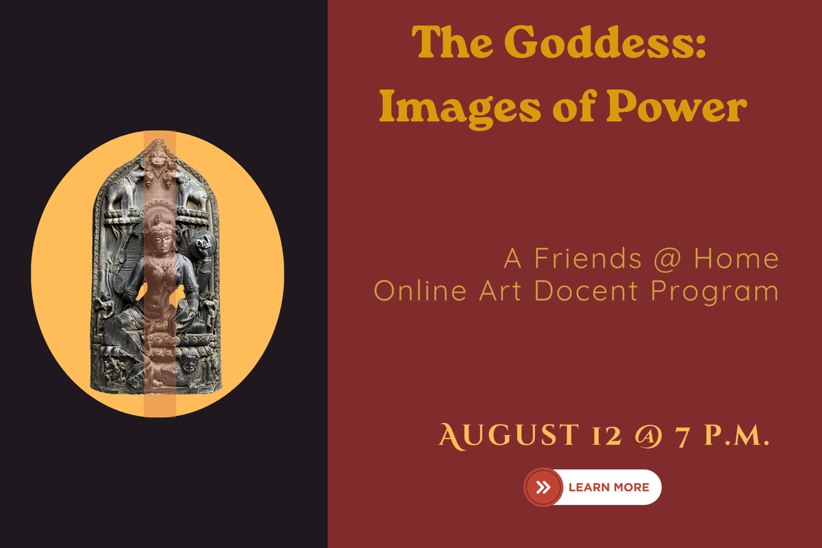 Art Docent Talk | The Goddess: Images of Power, Aug 12 @ 7 PM